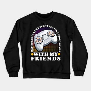 Happiness Is A Day Spent Playing Video Games Gaming Crewneck Sweatshirt